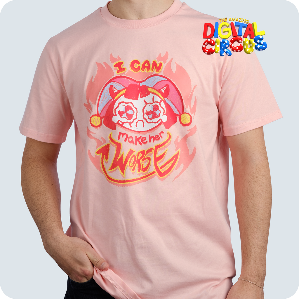 I Can Make Her Worse Pomni Shirt